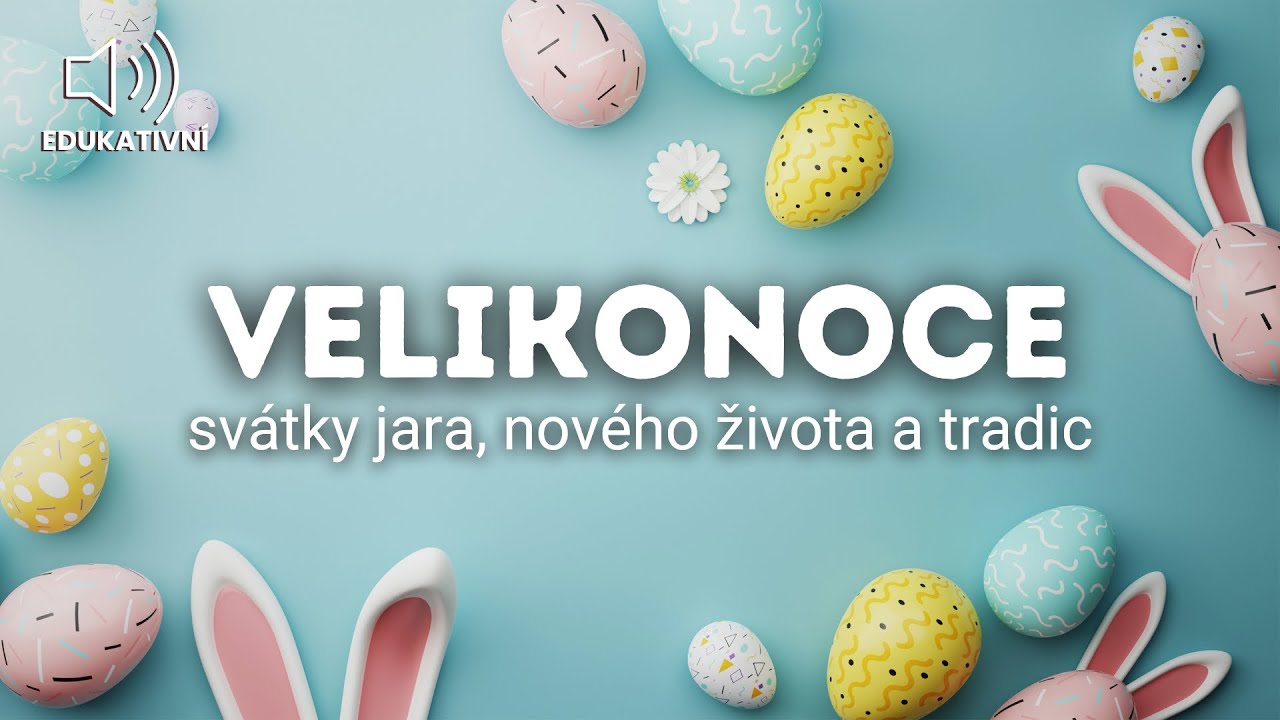 Velikonoce: Svátky jara, nového života a tradic | Jak se slaví Velikonoce u nás i ve světě?