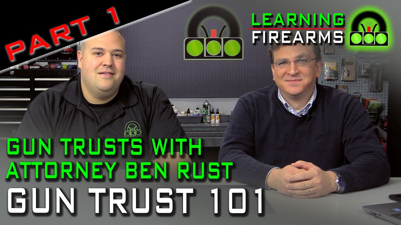 Gun Trust Series Part 1 - Gun Trust 101