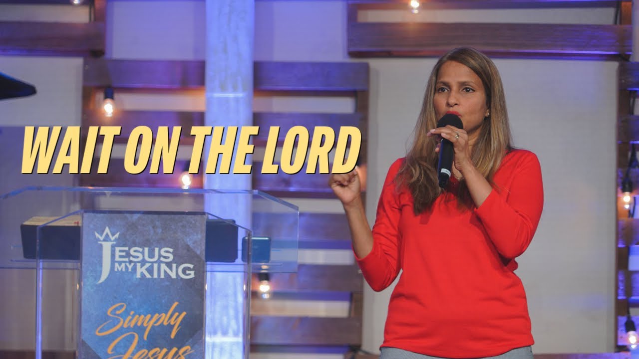 Wait on the Lord | Angeline Francis