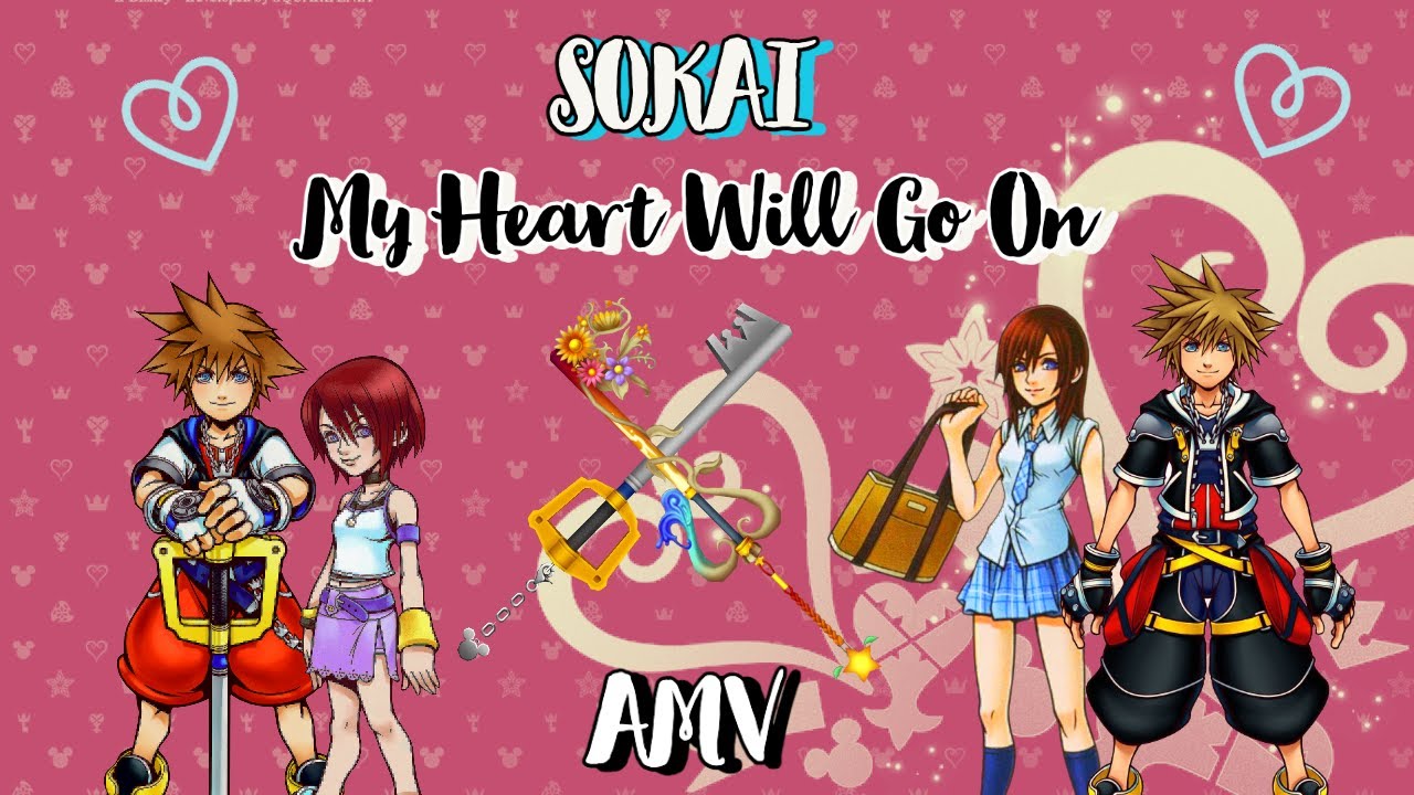 SoKai AMV My Heart Will Go On