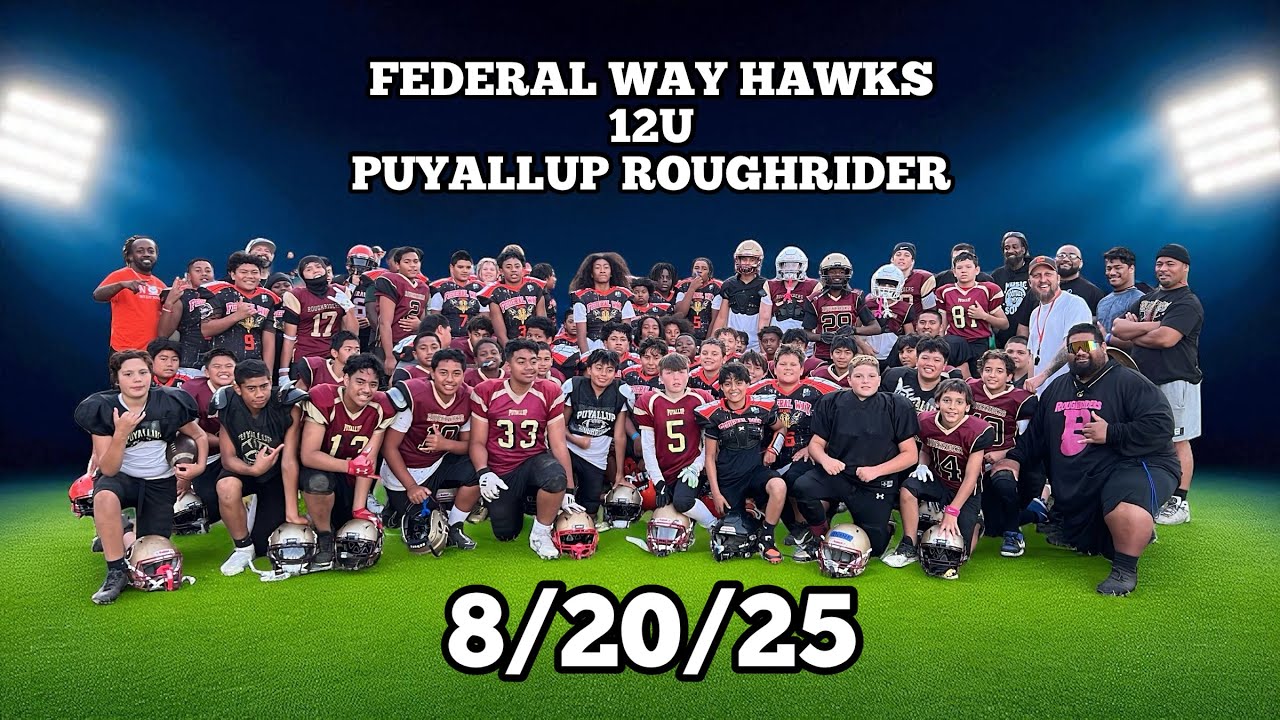 *8/20/25 (12U) Federal Way Hawks vs Puyallup RoughRider Scrimmage 