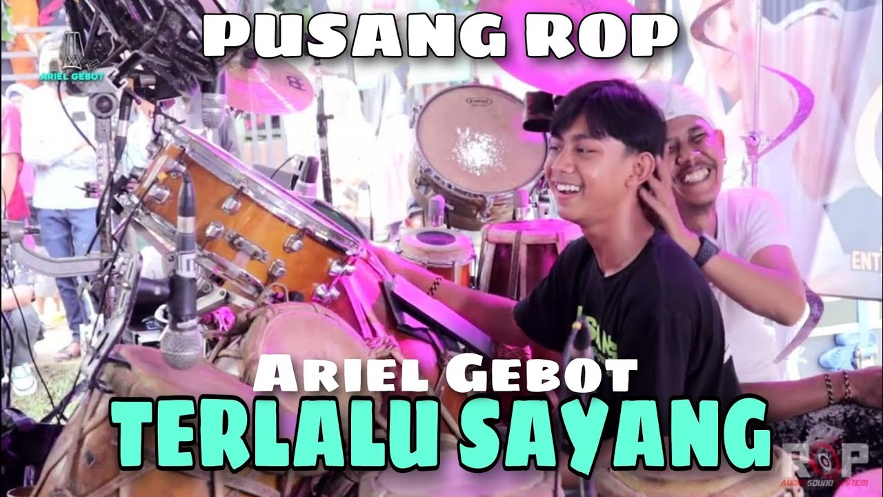 TERLALU SAYANG • PUSANG ROP LIVE FEATURING ARIEL GEBOT