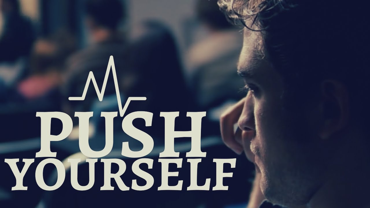 Push Yourself Motivational Video | Push Yourself Beyond Limits & Never Give Up [Motivation]