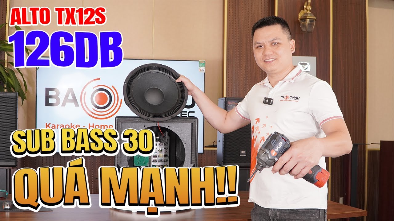Mở nội thất, test chất âm loa sub điện Alto TX12S bass 30cm công suất Max: 900W