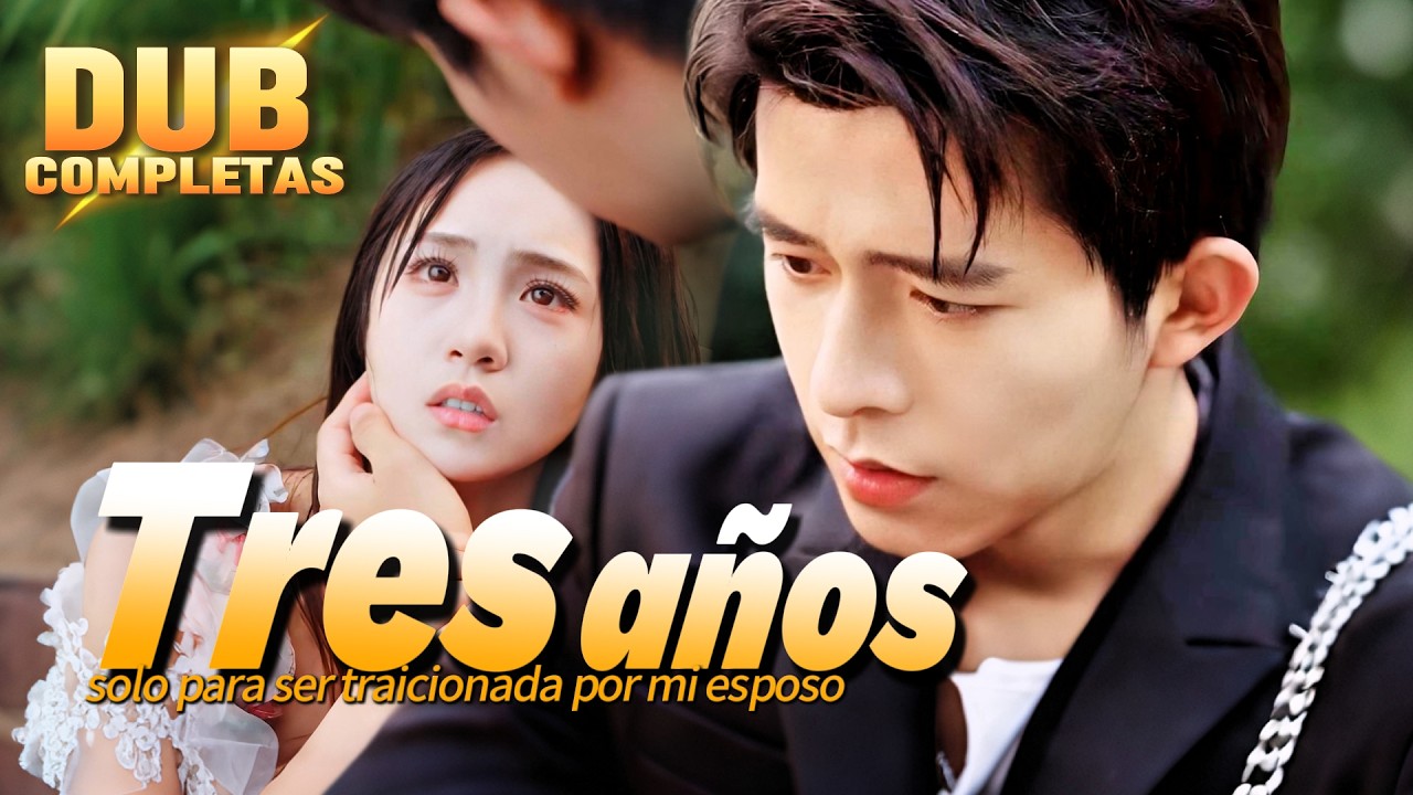 [Español ]💖🔥Matrimonio de tres años...solo para ser traicionada por mi esposo | #dramachino