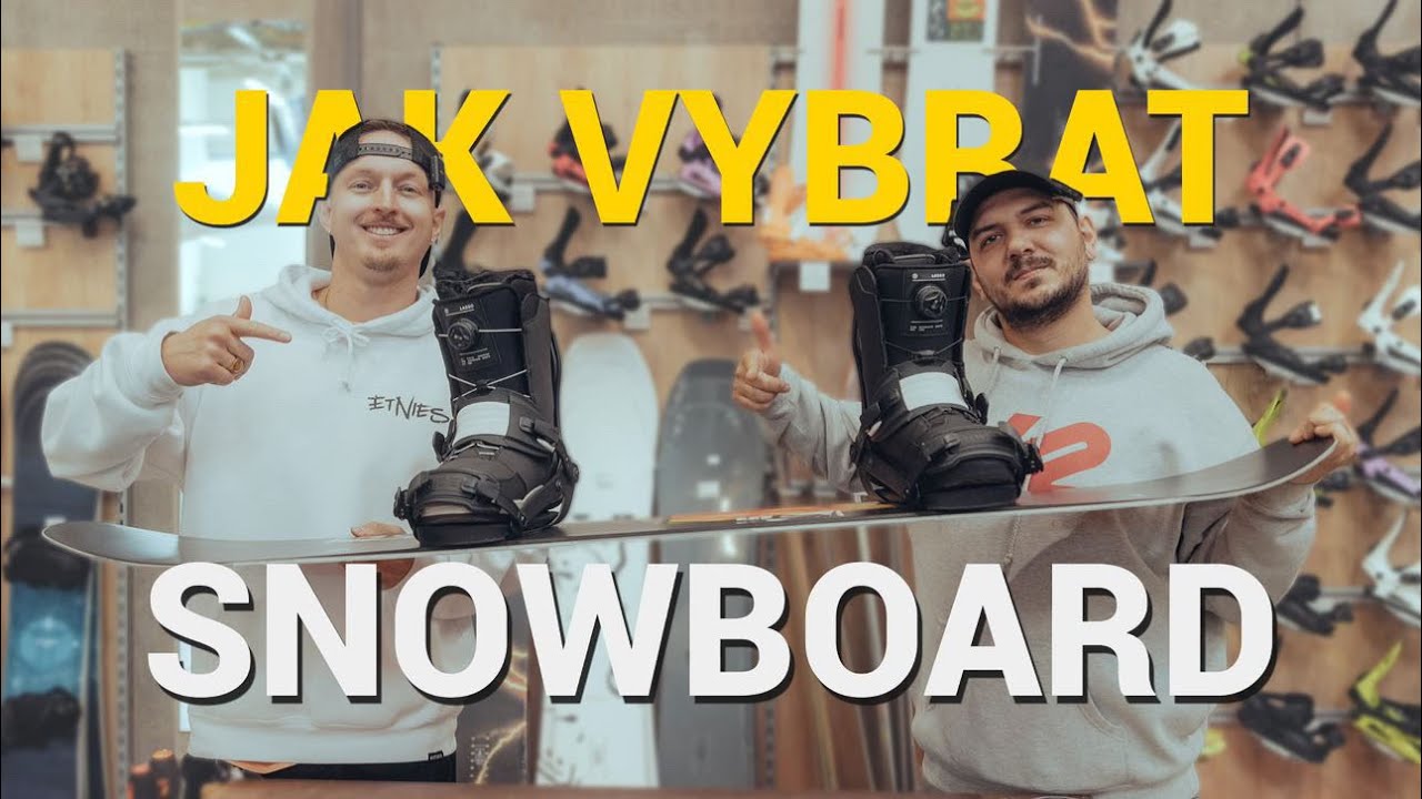 JAK VYBRAT SNOWBOARD / PRKNO, BOTY, VÁZÁNÍ