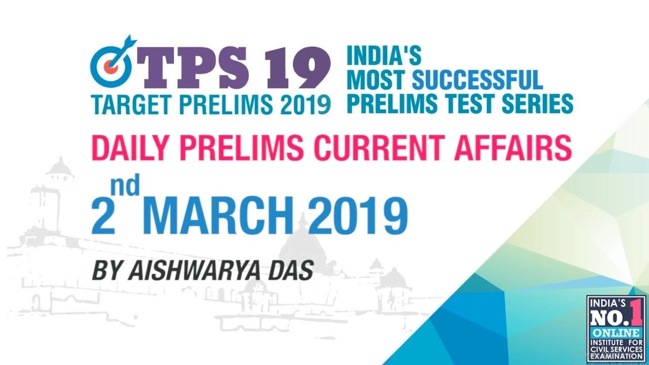 DAILY CURRENT AFFAIRS | 2nd MARCH 2019 | UPSC CSE PRELIMS 2019 | EKAM IAS