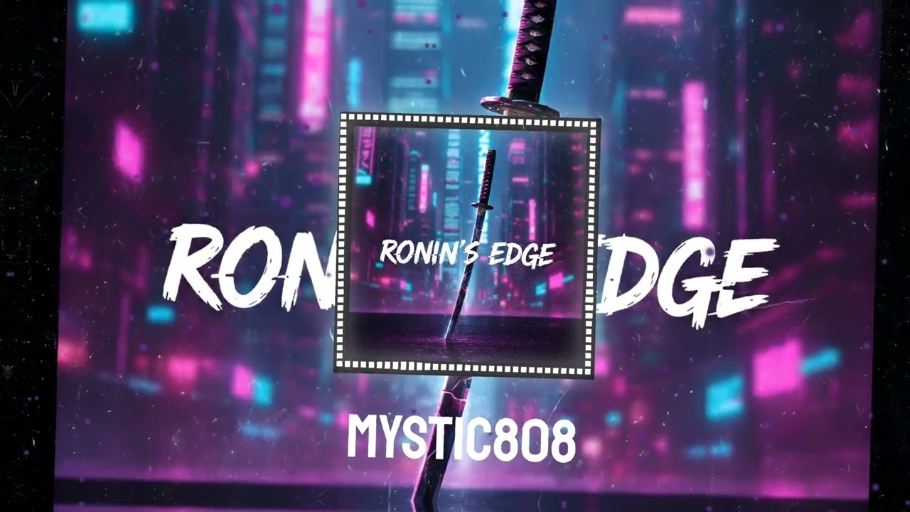Mystic808 - Ronin's Edge (OFFICIAL)