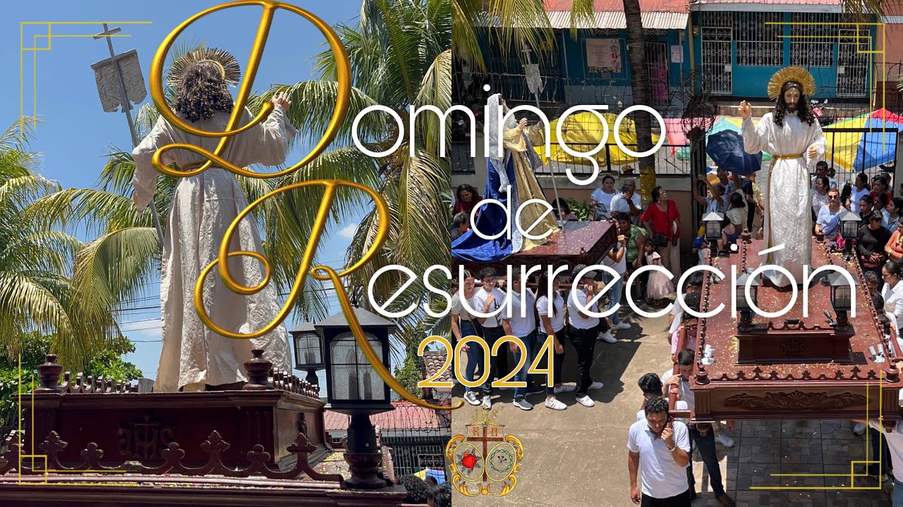 Procesión del Resucitado 2024 | Parroquia San Agustín, Chinandega - Nicaragua