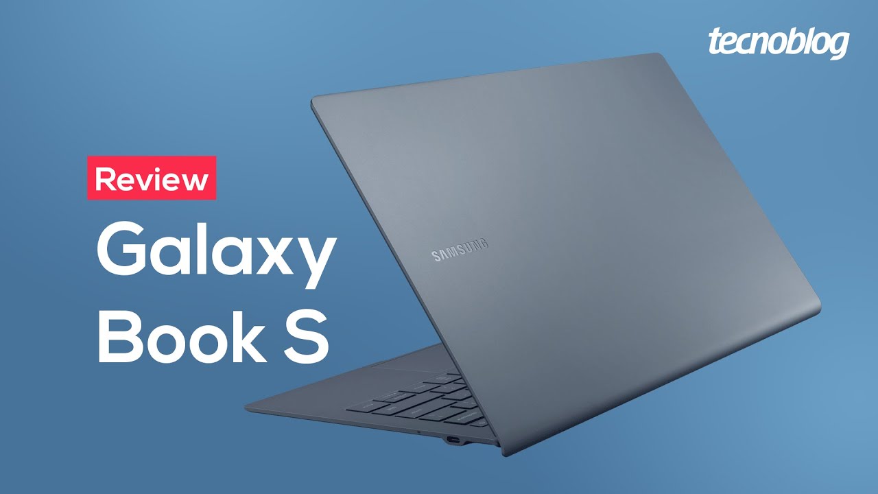 Samsung Galaxy Book S - Review Tecnoblog