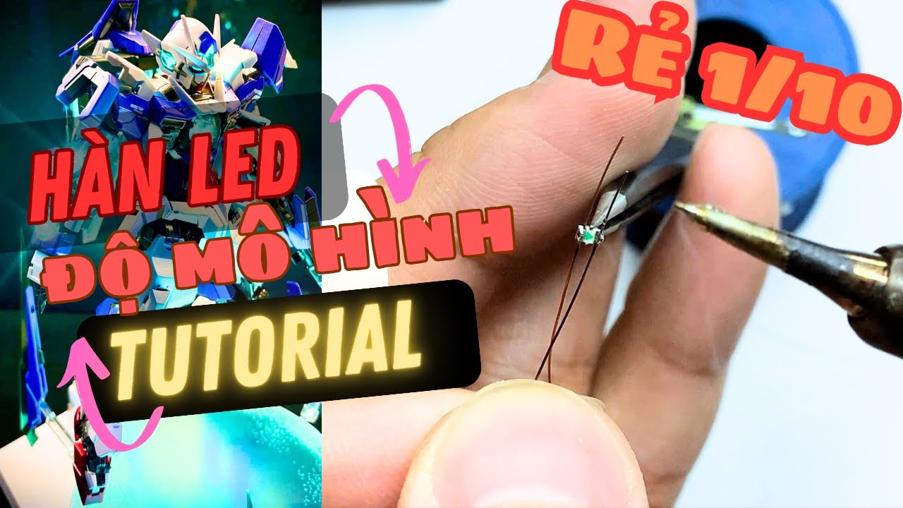 [Hướng dẫn] Tự hàn LED độ mô hình siêu đơn giản siêu rẻ | SMD LED Soldering for toys and models