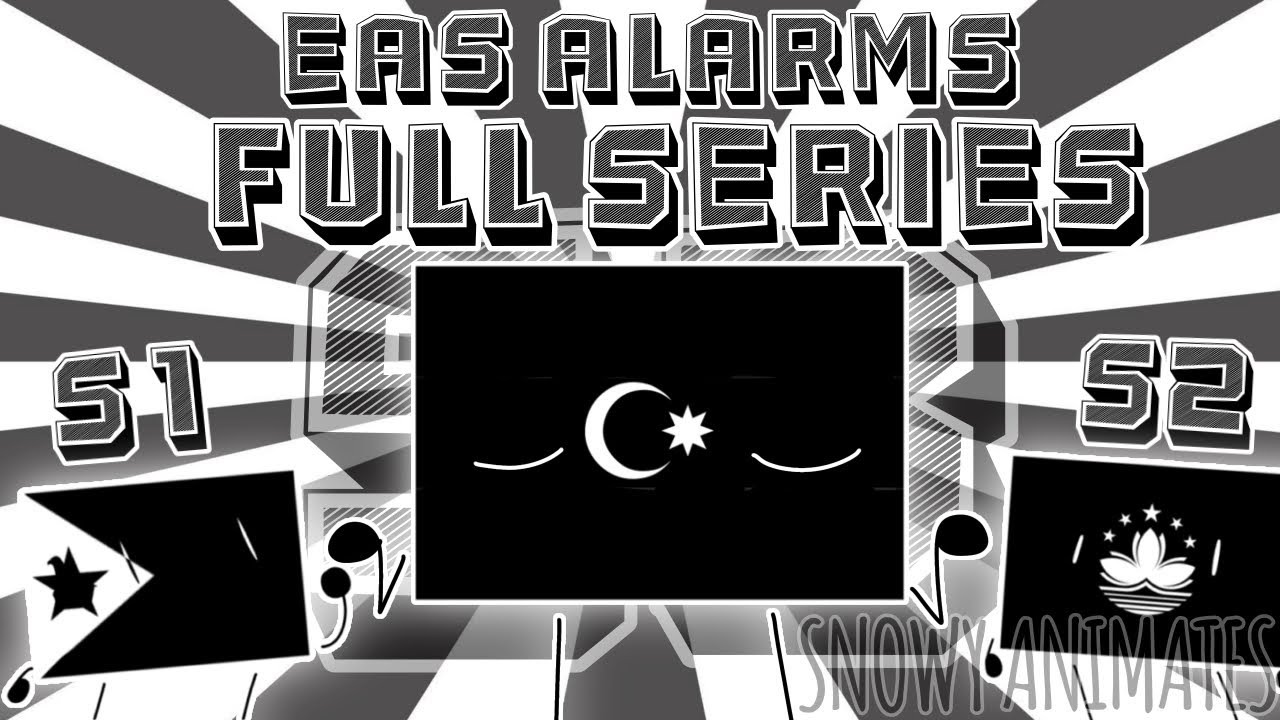 Animated EAS Alarms COMPLETED | S1 - S3