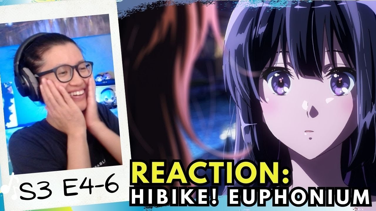 Hibike! Euphonium Season 3 Episodes 4-6 Reactions | 'Choices’