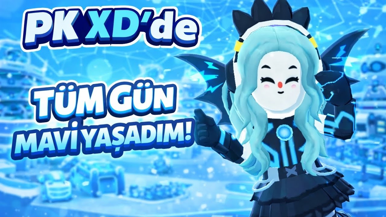 Pkxd de tüm gün mavi yaşadım!!💙💙