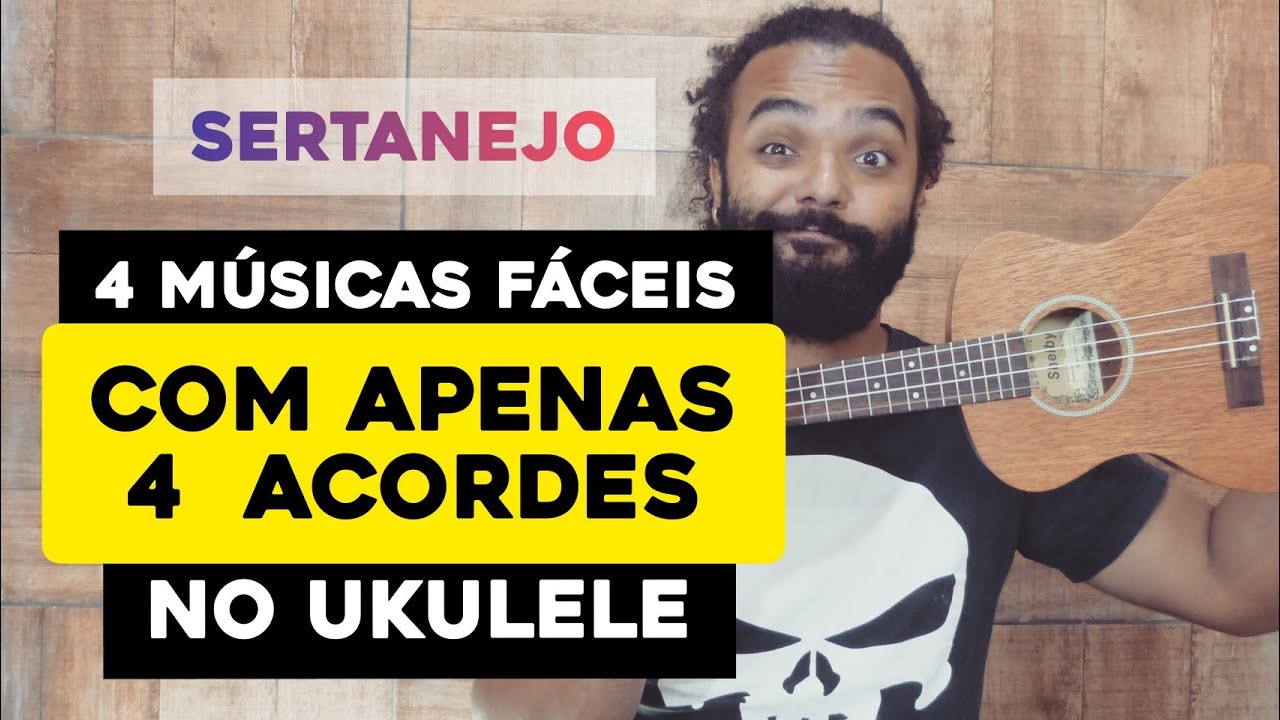 4 Músicas Fáceis Com Apenas 4 Acordes | Aula De Ukulele Para Iniciantes | Sertanejo