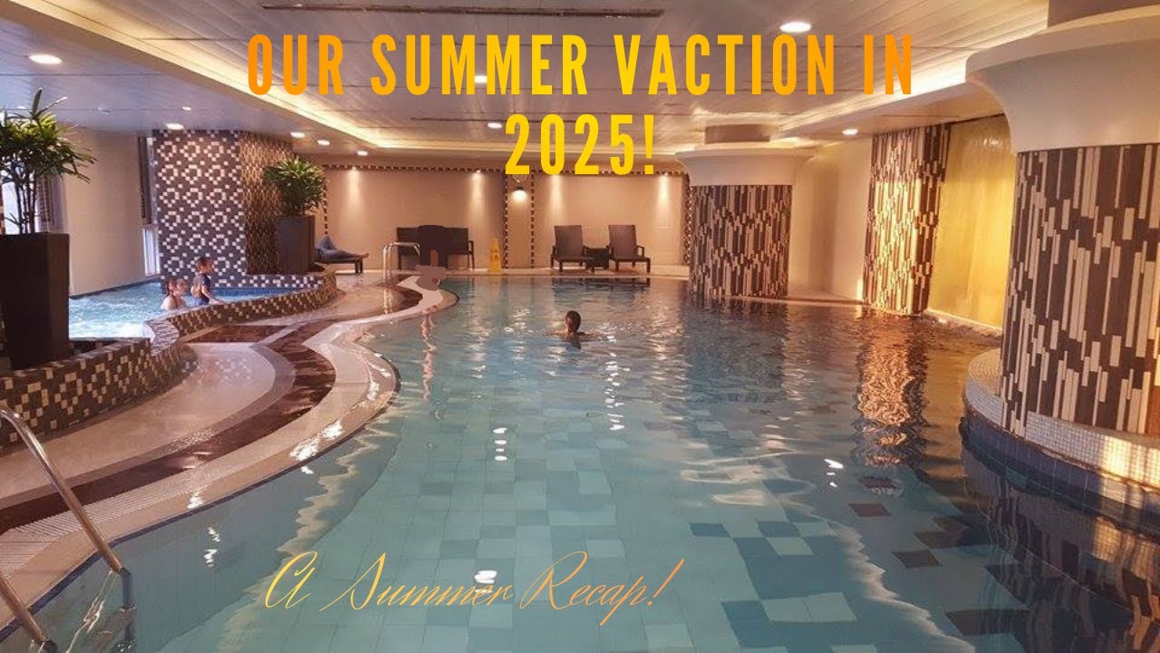 Our Summer Vacation in 2O25!