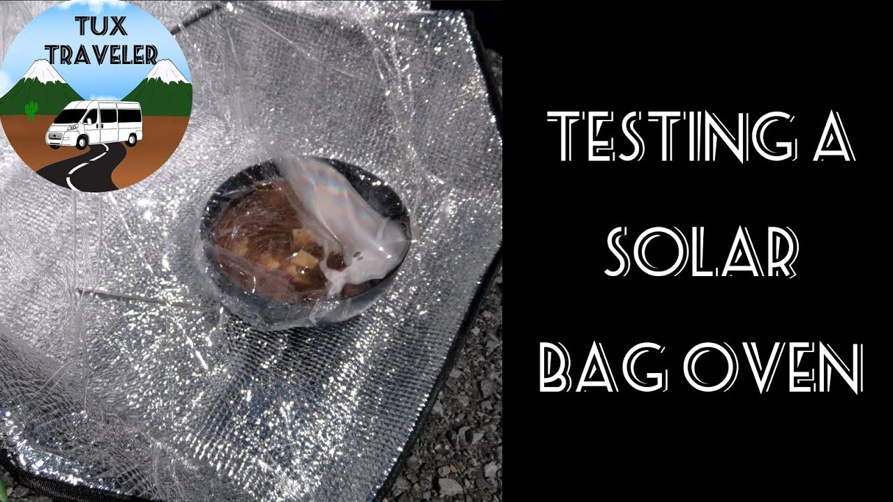 Solar Bag Oven - Worth the Price?