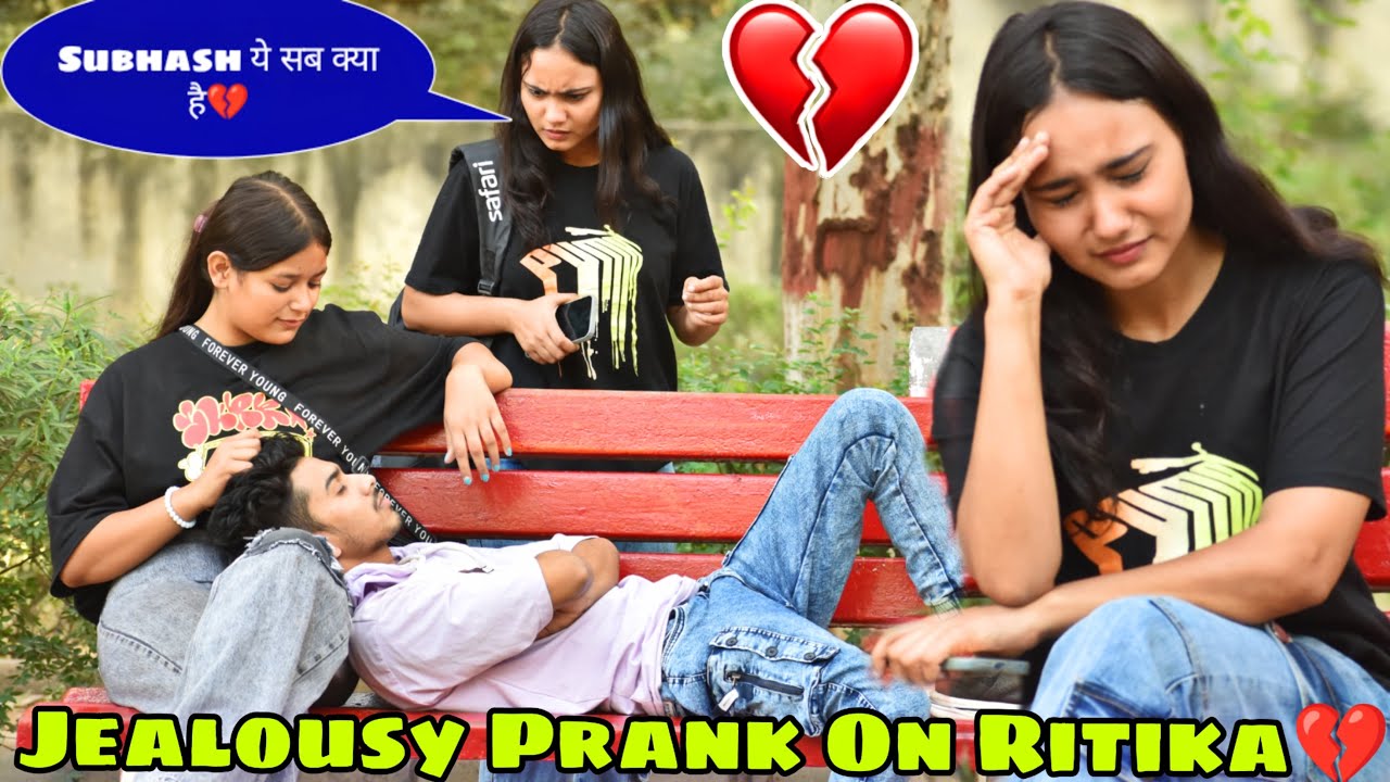 JEALOUSY PRANK 😤|| आखिर तुमने ऐसा क्यों किया💔😭|| On Public Prank