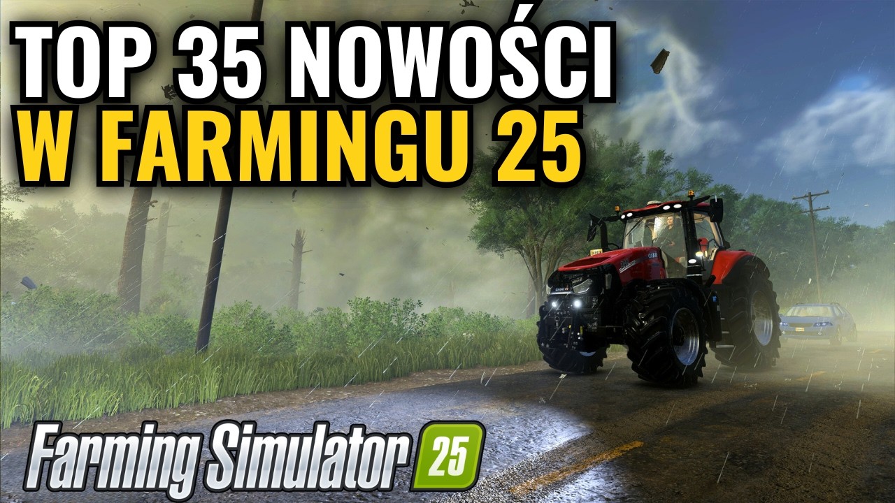 ODCINEK SPECJALNY 🔥 35 nowości w Farming Simulator 25 🔥 Kompletna analiza wszystkich nowych funkcji