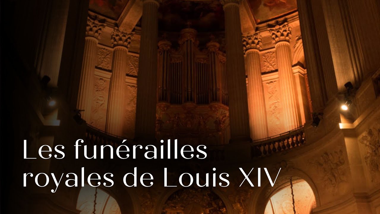 🎥 LES FUNÉRAILLES ROYALES DE LOUIS XIV | Captation - Chapelle Royale du Château de Versailles