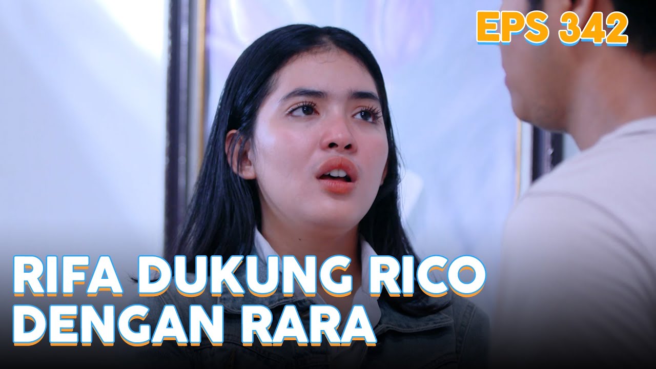 Rifa dukung Rico dengan Rara | IPA & IPS | EPS.342 (1/5)