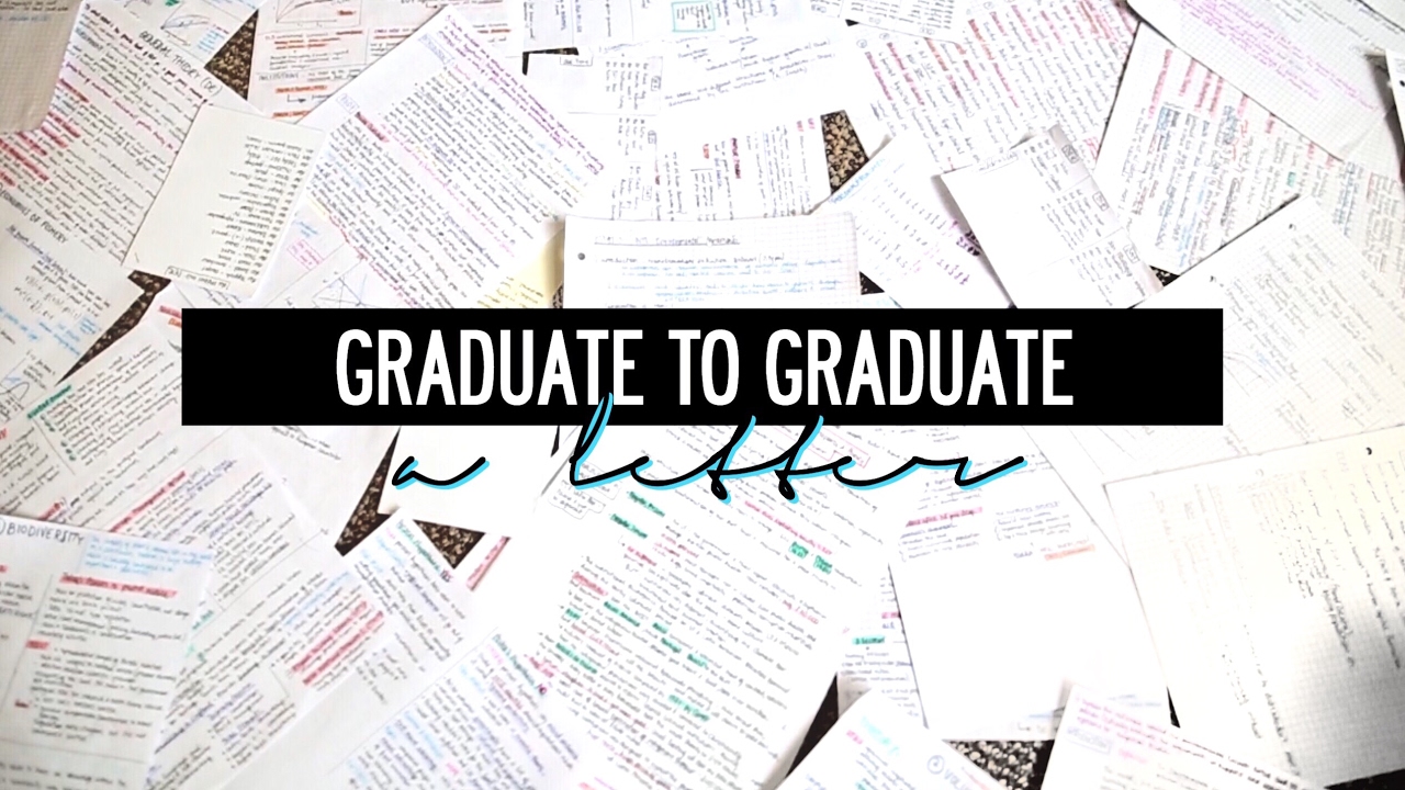 graduate to graduate | a letter.