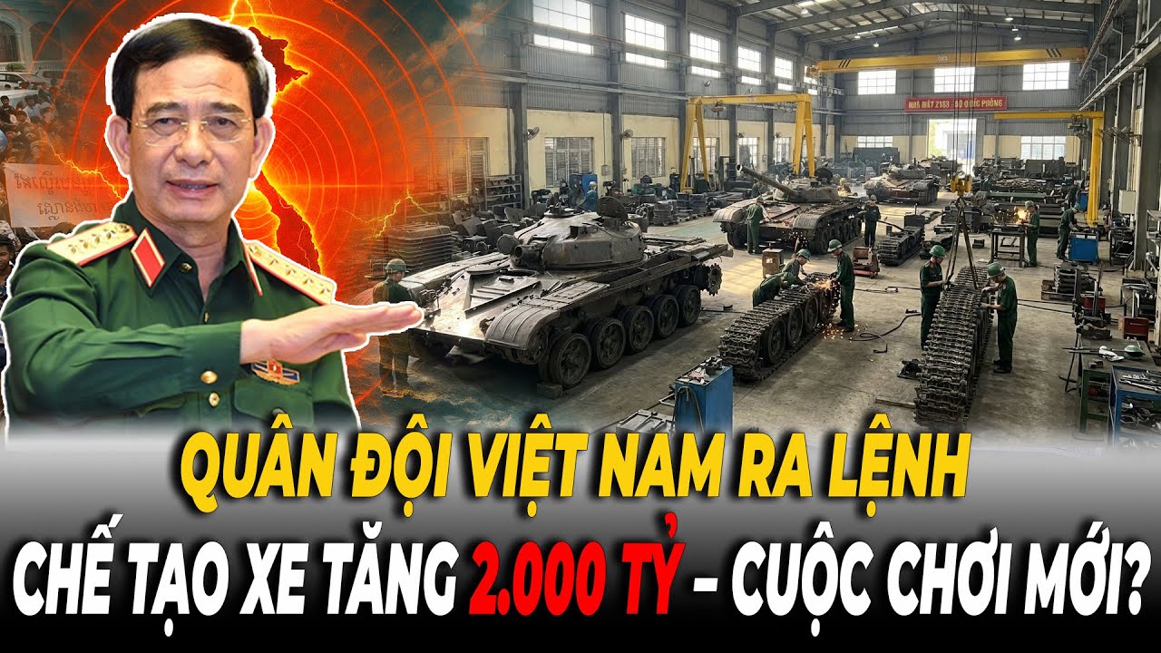 Quân Đội Việt Nam Ra Lệnh Chế Tạo Xe Tăng 2.000 Tỷ – Tự Chủ Vũ Khí  Bứt Tốc Công Nghiệp Quốc Phòng