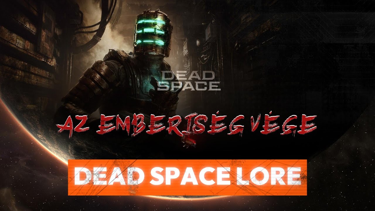 Dead Space – Az emberiség vége | A TELJES idővonal