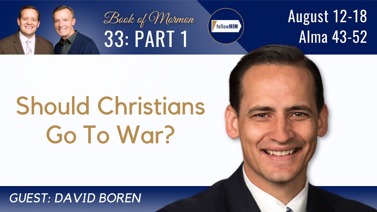 Alma 43-52 Part 1 • Dr. David Boren • August 12-18 • Come Follow Me
