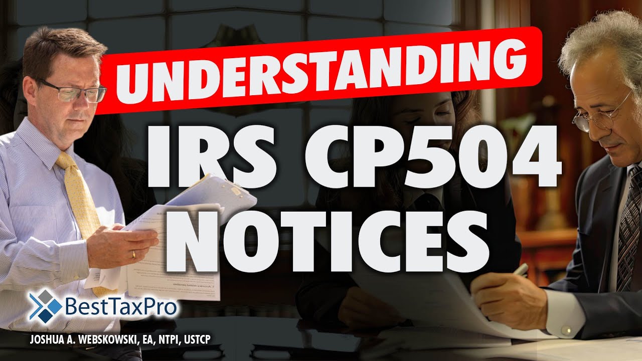Understanding IRS CP504 Notices: What You Need to Know and Do