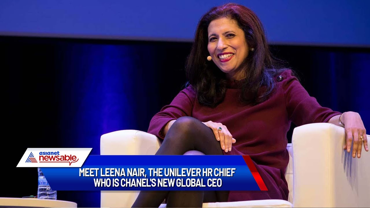 Meet Leena Nair, the Unilever HR chief who is now Chanel's new global CEO