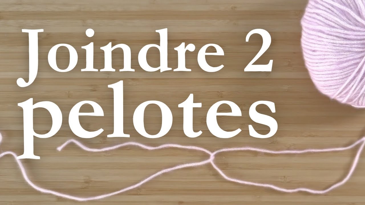 Comment joindre deux pelotes avec le joint russe