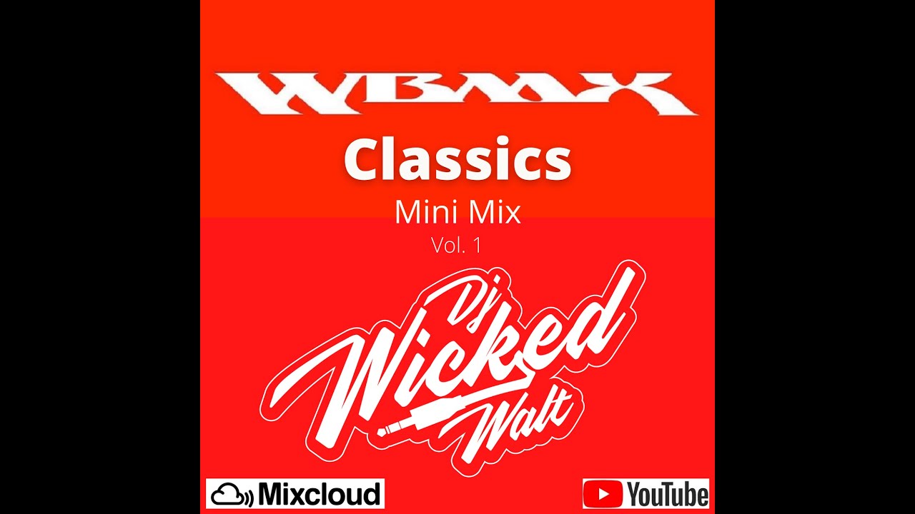 WBMX Classics Mini Mix Vol. 1 ( Italo, House,Disco ) - Dj Wicked Walt