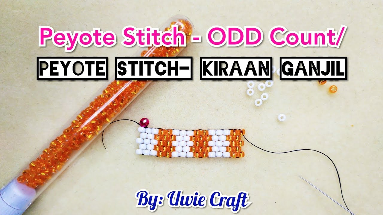 Beading Tutorial: How to bead ODD COUNT PEYOTE STITCH/ Peyote Stitch (KIRAAN GANJIL)