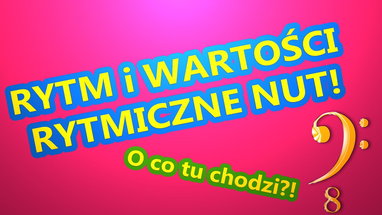 RYTM - CO TO JEST i JAKIE MAMY NUTY? WARTOŚCI RYTMICZNE NUT!  - #Lekcja #2