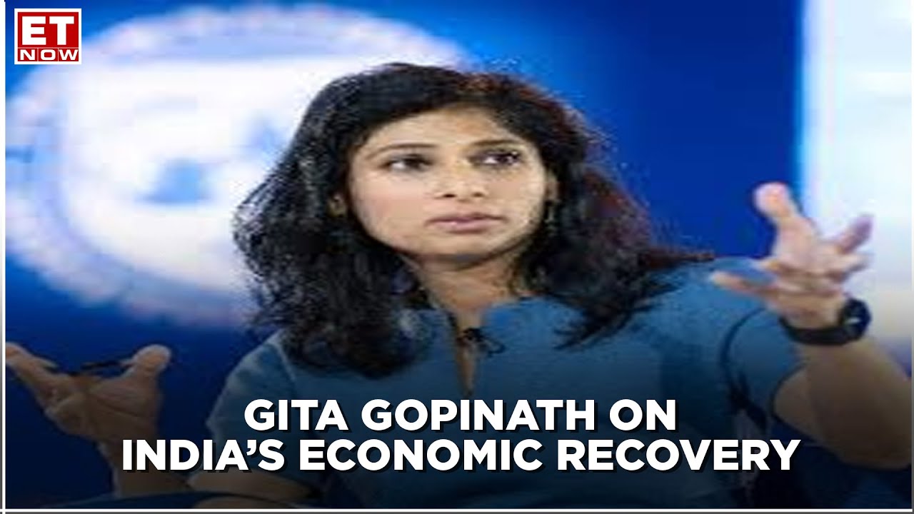 Gita Gopinath on India's economic recovery | Exclusive