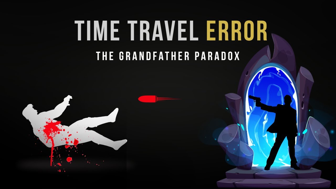 The Grandfather Paradox: A Time Travel Story That Breaks Reality