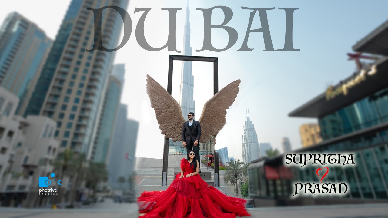 Prasad & Supritha | PreWedding | Dubai