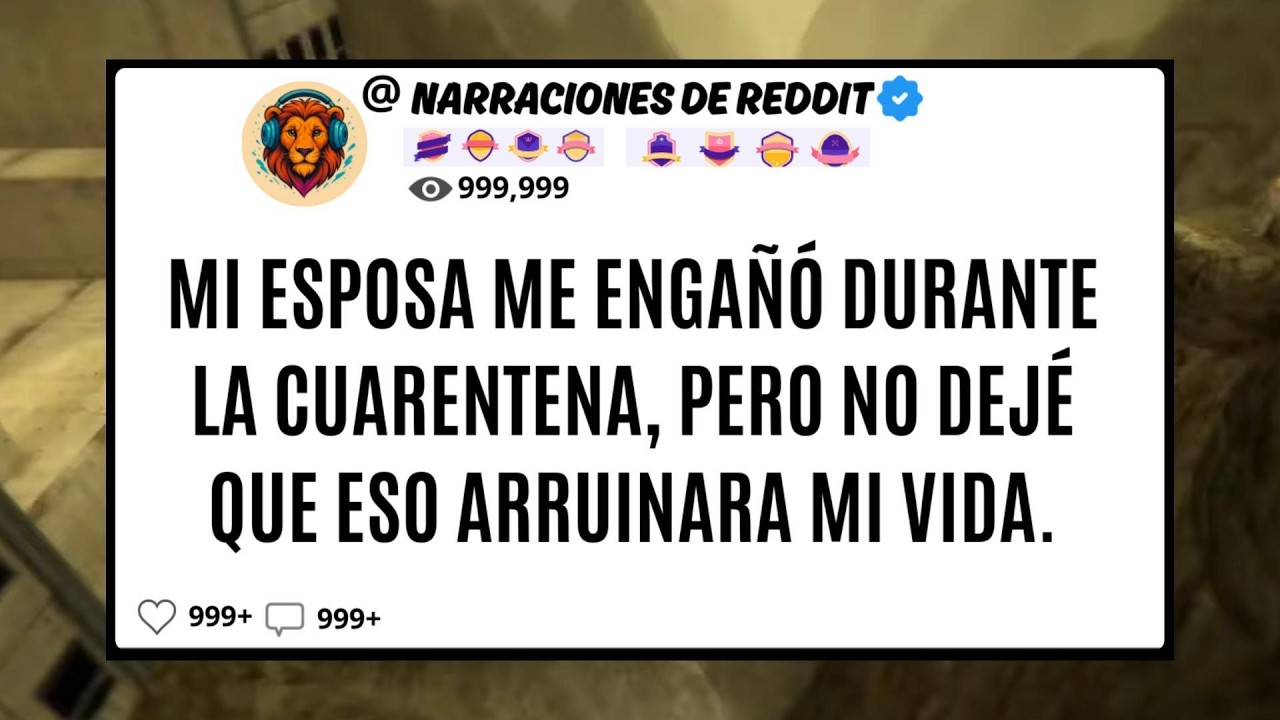 Mi ESPOSA Me Engañó Durante La CUARENTENA, Pero No Dejé Que Eso Arruinara Mi Vida.