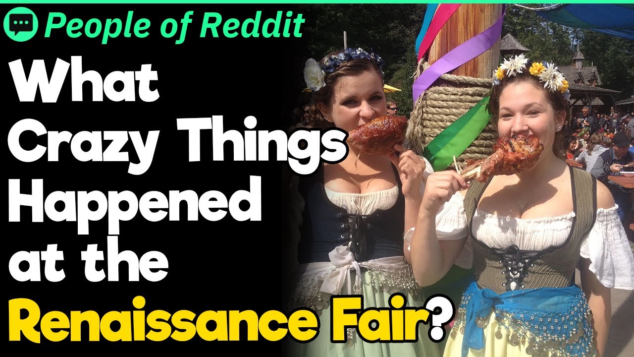 What Crazy Things Happened at the Renaissance Fair?