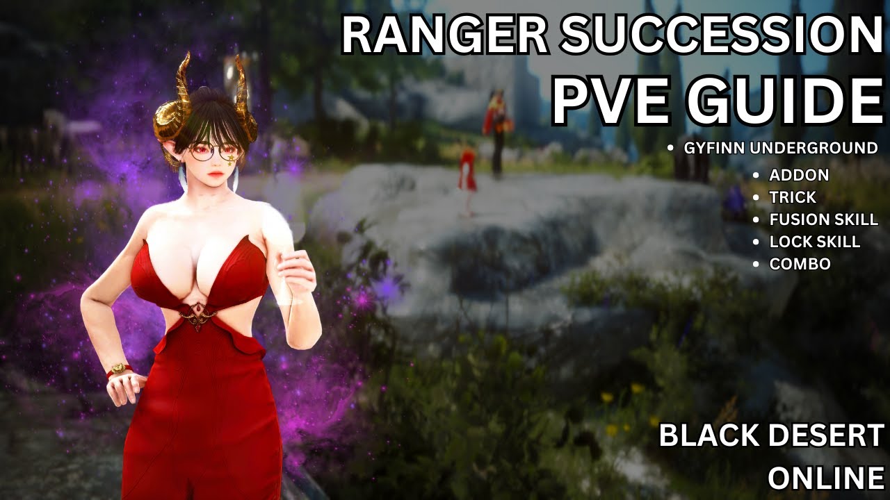 BDO - Ranger succession pve guide TH X SEA