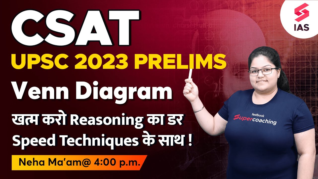 UPSC CSAT -  Logical Reasoning | Venn Diagram | CSAT for UPSC Prelims 2023 | Neha ma'am