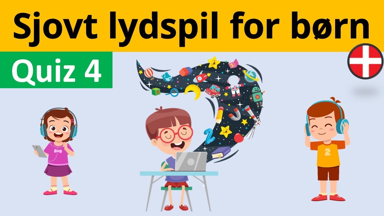 G&aelig;t Lyden: Sjovt Lydspil for B&oslash;rn | Quiz 4