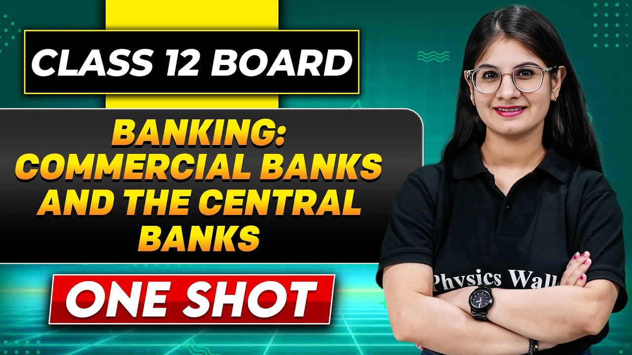 BANKING COMMERICAL BANKS AND THE CENTRAL BANK In One Shot | Class 12 Board | ECONOMICS