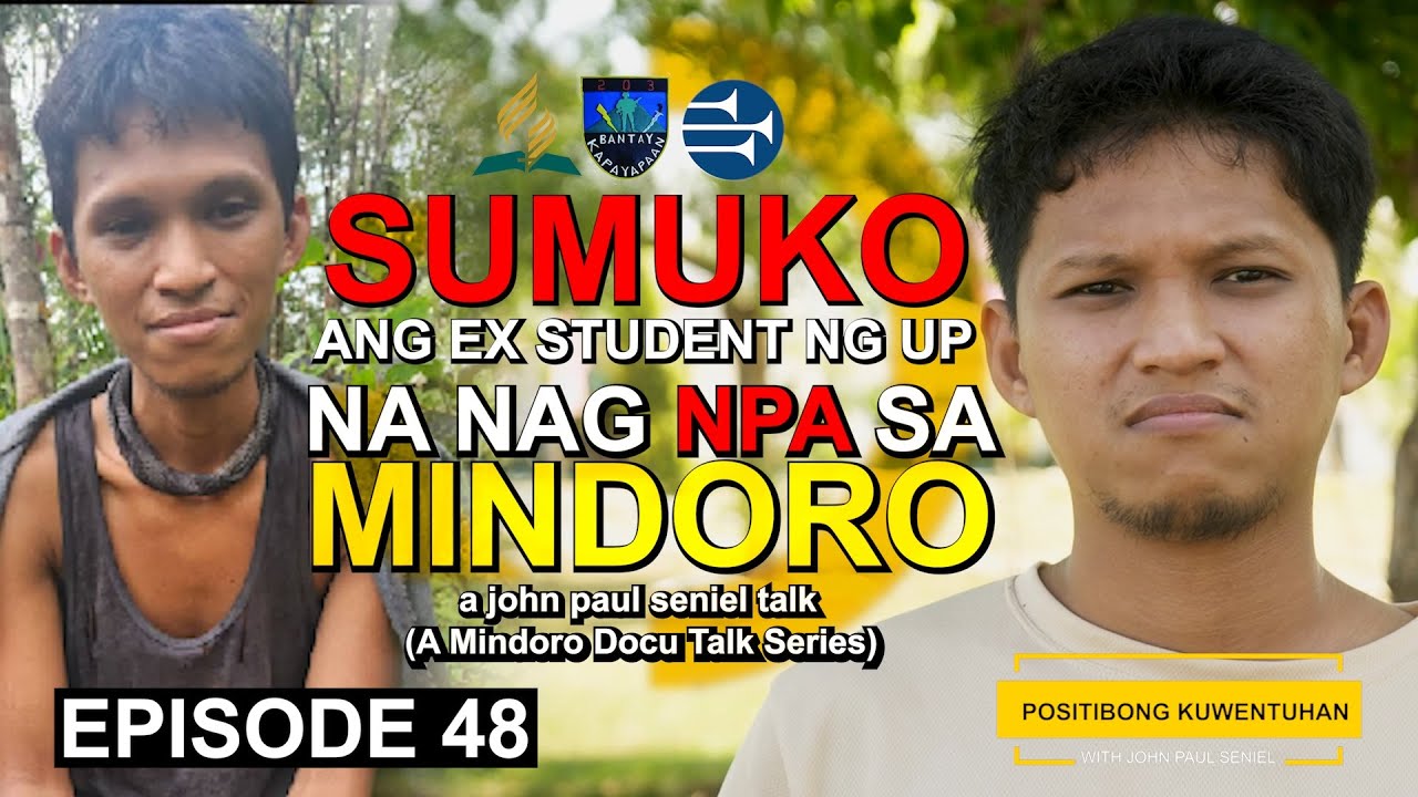 SUMUKO ANG EX STUDENT NG UP NA NAG NPA SA MINDORO | Positibong Kuwentuhan with John Paul Seniel