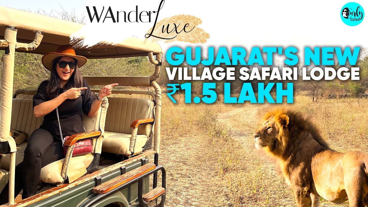 Gujarat's New Village Style Jungle Safari Lodge ₹1.5 Lakhs A Night | WanderLuxe Ep 18 | Curly Tales
