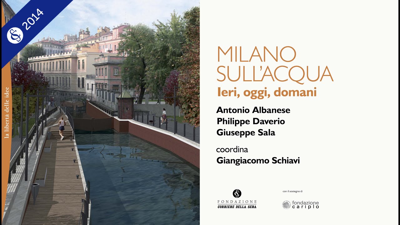 MILANO SULL’ACQUA. IERI, OGGI, DOMANI