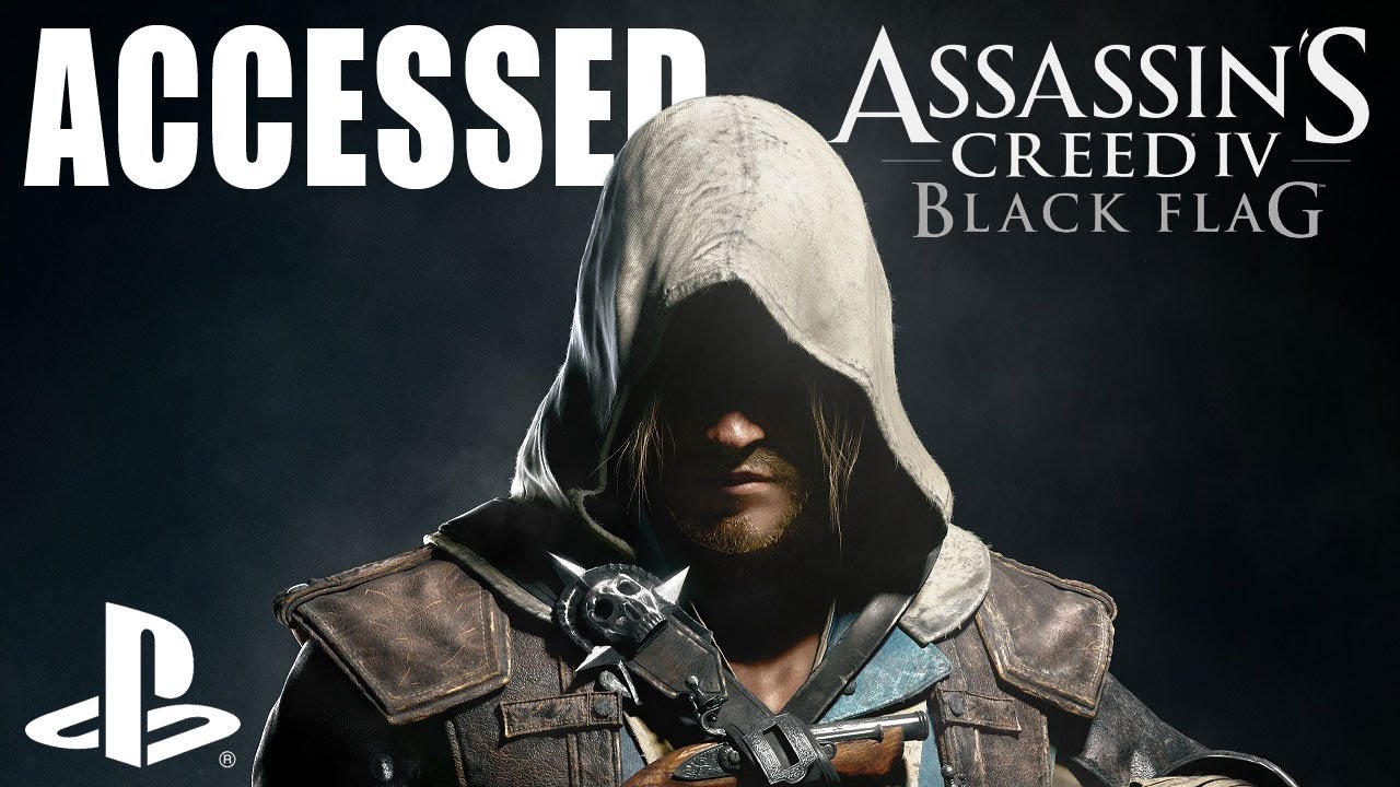 Assassin's Creed IV: Black Flag - Accessed on PS4
