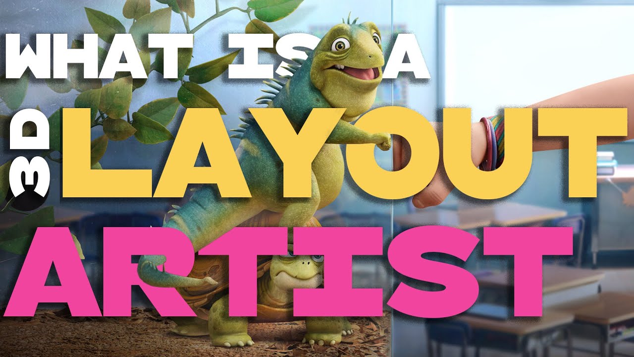 What is a 3D Layout Artist | Exploring the Magic behind Animation Cameras