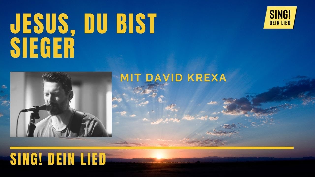 Jesus, du bist Sieger (SING! DEIN LIED)
